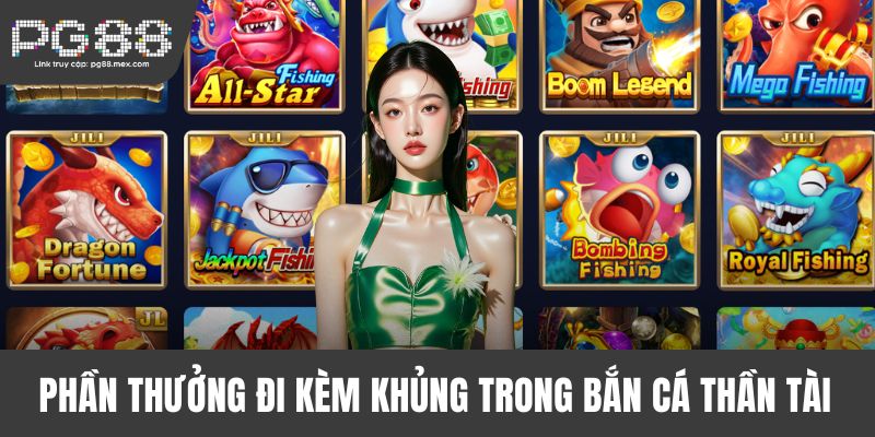 Phần thưởng đi kèm khủng trong bắn cá Thần Tài PG88