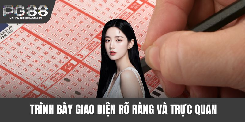 Trình bày giao diện rõ ràng và trực quan